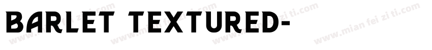barlet textured字体转换